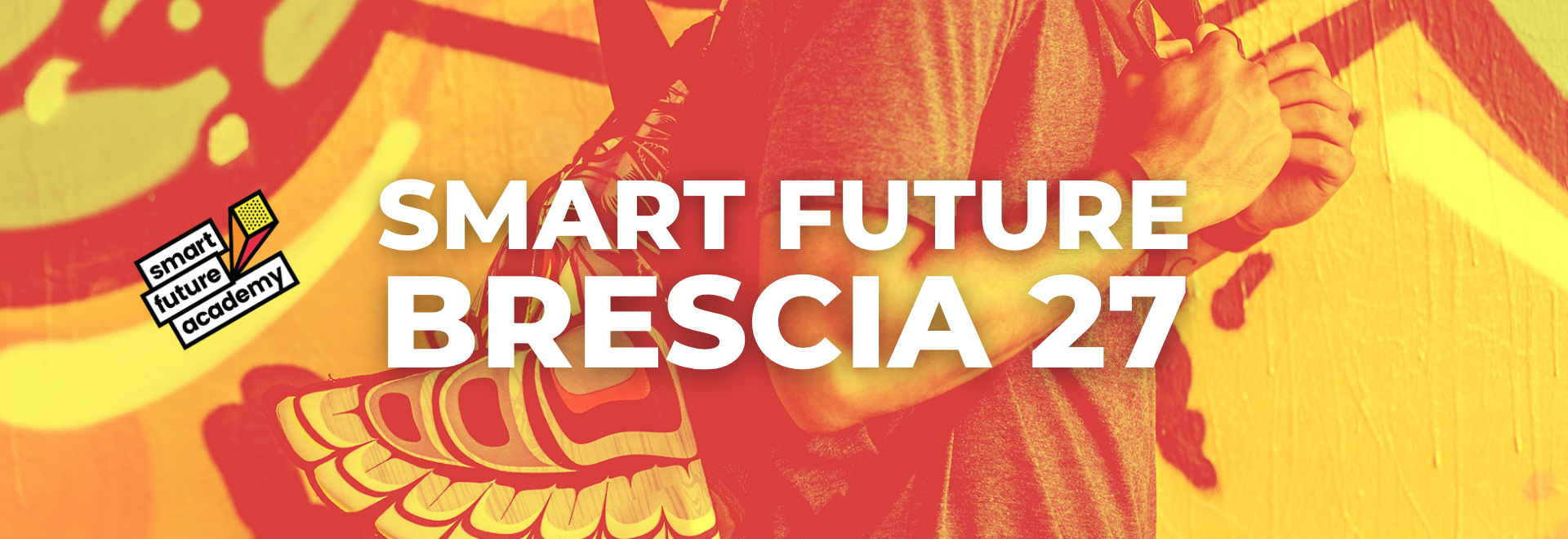 SMART FUTURE <br>BRESCIA 27<br><br> 19-20 aprile 2027