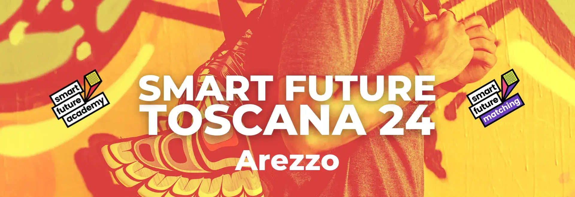 SMART FUTURE <br>TOSCANA 24 – Arezzo<br><br> 6-7 novembre 2024